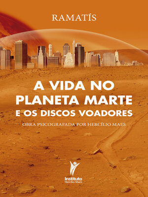 cover image of A vida no planeta Marte e os discos voadores